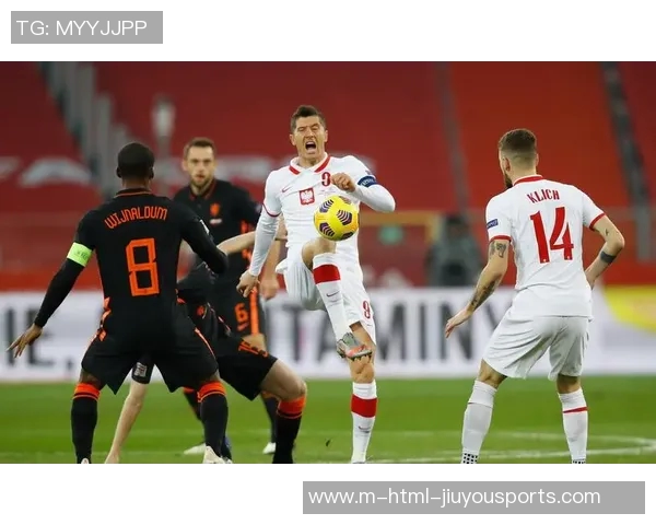 足球妹2020年荷兰对阵波兰精彩回顾与赛后分析